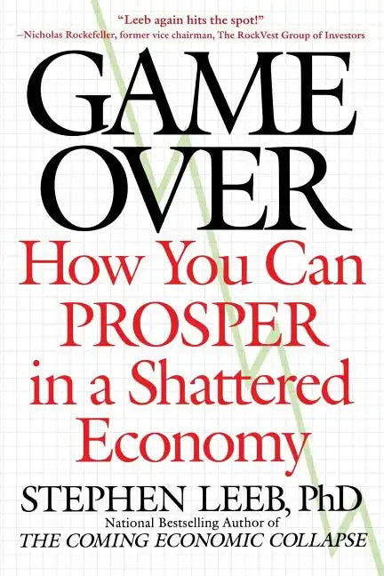 Game Over: How You Can Prosper in a Shattered Economy - Paperback