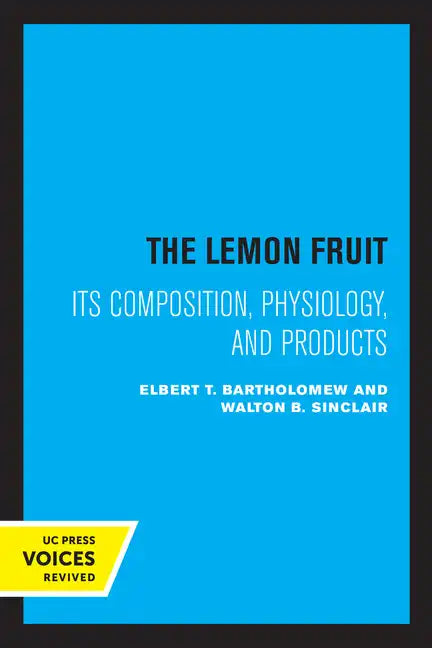 The Lemon Fruit: Its Composition, Physiology, and Products - Paperback