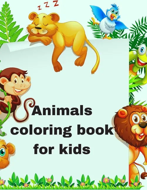 Animal coloring book for kids: 40 Animals Including Farm Animals, Jungle Animals, Woodland Animals and Sea Animals (Jumbo Coloring Activity Book ... - Paperback
