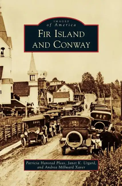 Fir Island and Conway - Hardcover