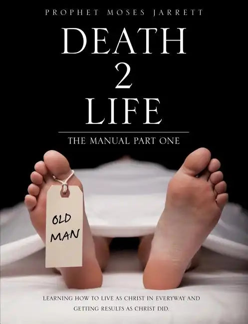 "Death 2 Life" the Manual Part One - Paperback