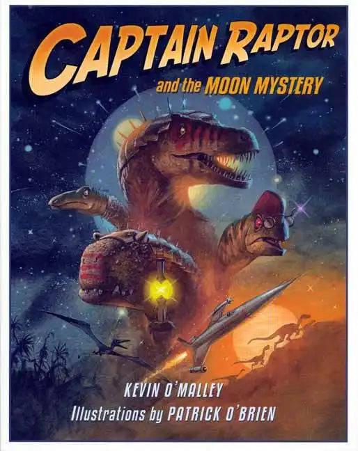 Captain Raptor and the Moon Mystery - Hardcover