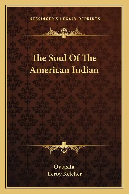 The Soul of the American Indian - Paperback