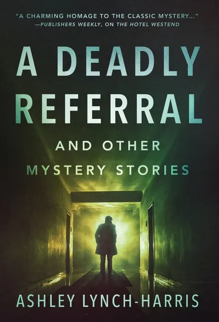 A Deadly Referral and Other Mystery Stories - Hardcover