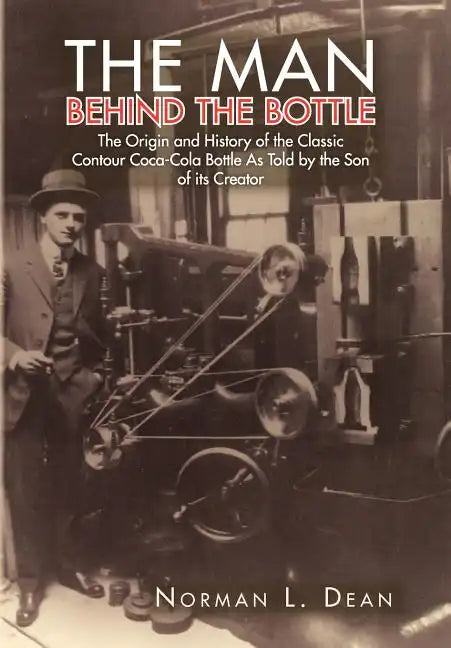 The Man Behind The Bottle - Hardcover
