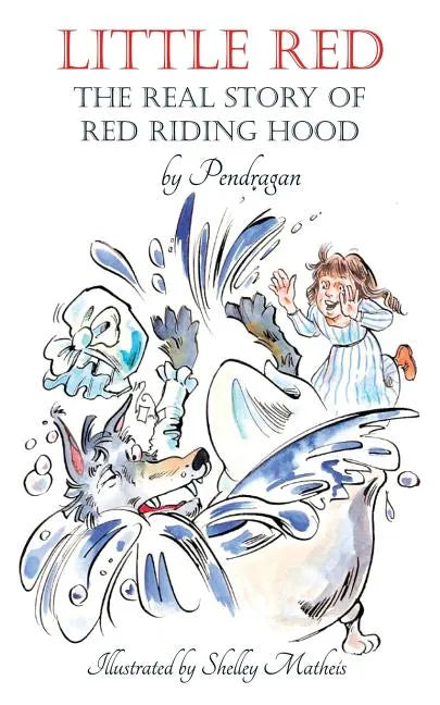 Little Red: The Real Story of Red Riding Hood. - Paperback