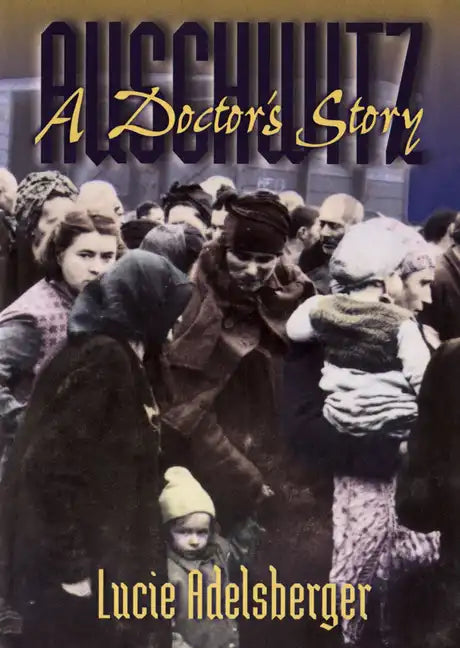 Auschwitz: A Doctor's Story - Paperback