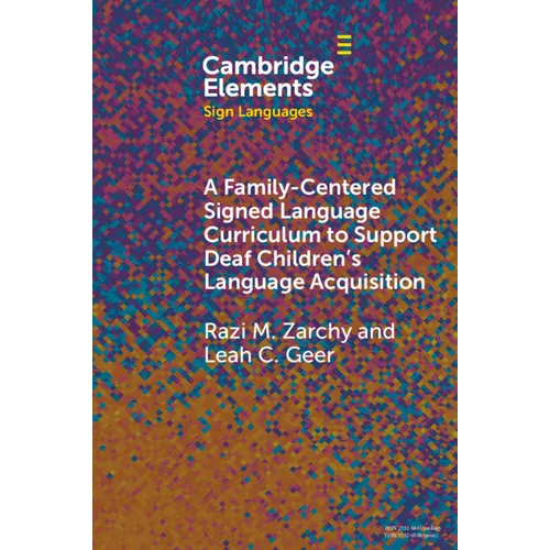 A Family-Centered Signed Language Curriculum to Support Deaf Children's Language Acquisition - Paperback