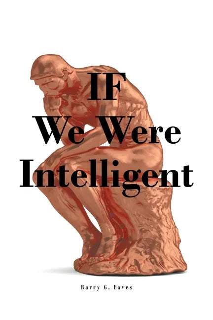 IF We Were Intelligent - Paperback
