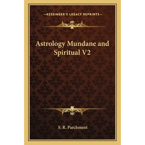 Astrology Mundane and Spiritual V2 - Paperback