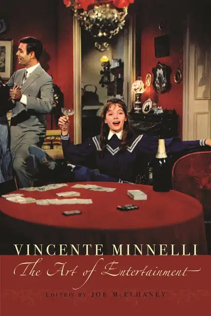 Vincente Minelli: The Art of Entertainment - Paperback