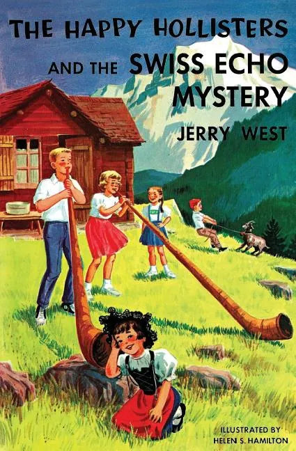 The Happy Hollisters and the Swiss Echo Mystery - Paperback