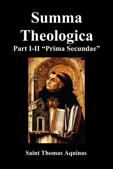 Summa Theologica, Part I-II (Pars Prima Secundae) - Paperback
