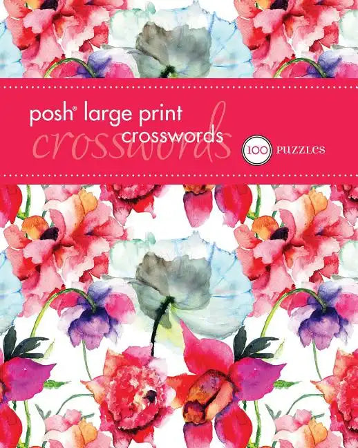 Posh Large Print Crosswords 2: 100 Puzzles Volume 3 - Paperback
