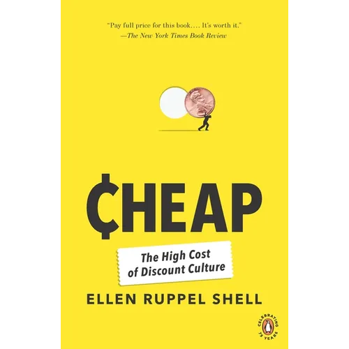 Cheap: The High Cost of Discount Culture - Paperback