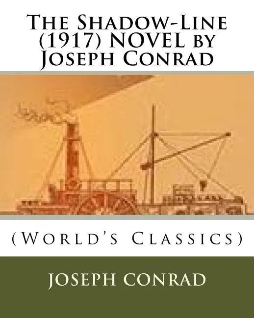 The Shadow-Line (1917) NOVEL by Joseph Conrad - Paperback