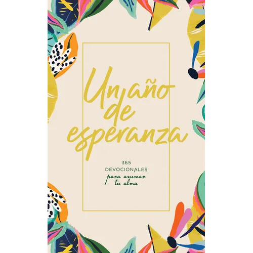 Un A de Esperanza: 365 Devocionales Para Animar Tu Alma - Hardcover