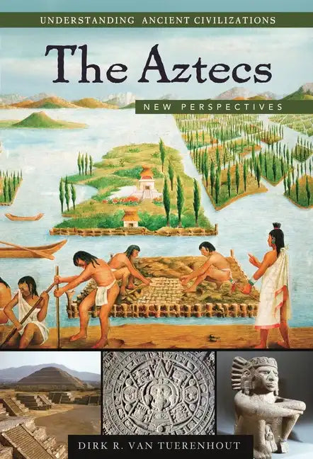 The Aztecs: New Perspectives - Hardcover