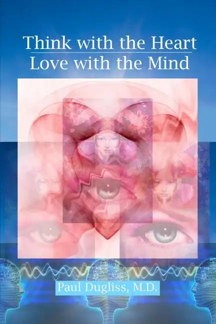Think with the Heart - Love with the Mind - Paperback
