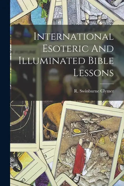 International Esoteric And Illuminated Bible Lessons - Paperback