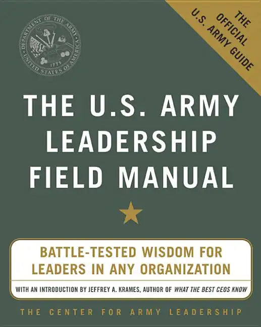 The U.S. Army Leadership Field Manual - Paperback