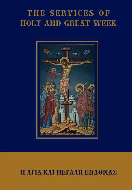 The Services of Holy and Great Week - Hardcover