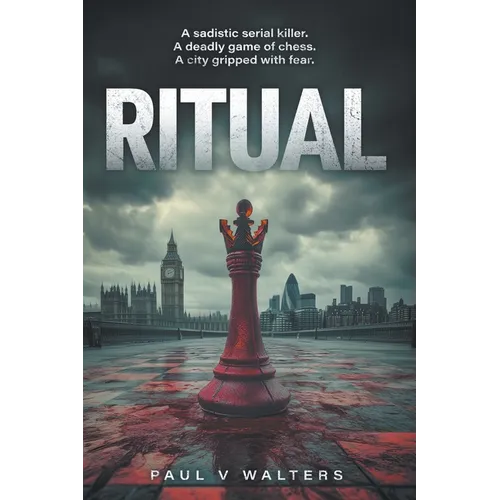 Ritual: A Sadistic Serial Killer. A Deadly Game of Chess. A City Gripped with Fear - Paperback