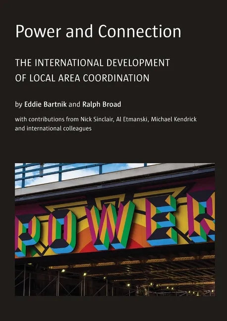 Power and Connection: The International Development of Local Area Coordination - Paperback