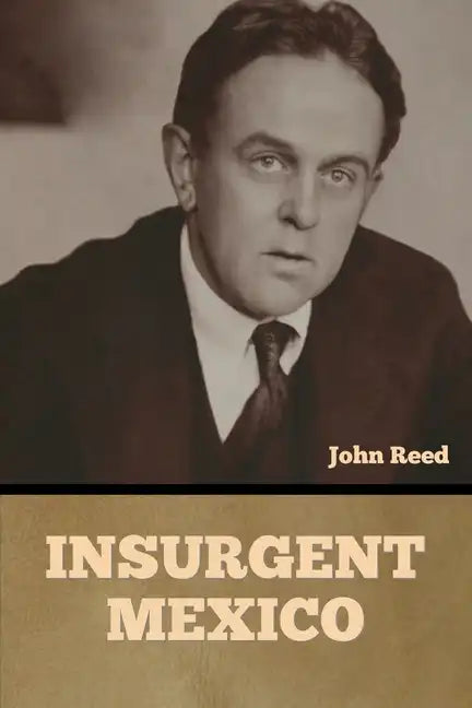 Insurgent Mexico - Paperback