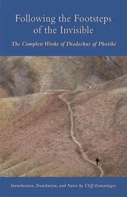 Following the Footsteps of the Invisible: The Complete Works of Diadochus of Photike Volume 239 - Paperback