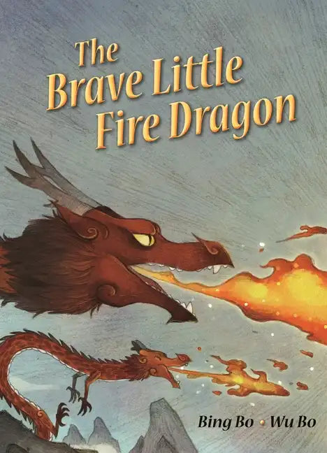 The Brave Little Fire Dragon - Library Binding