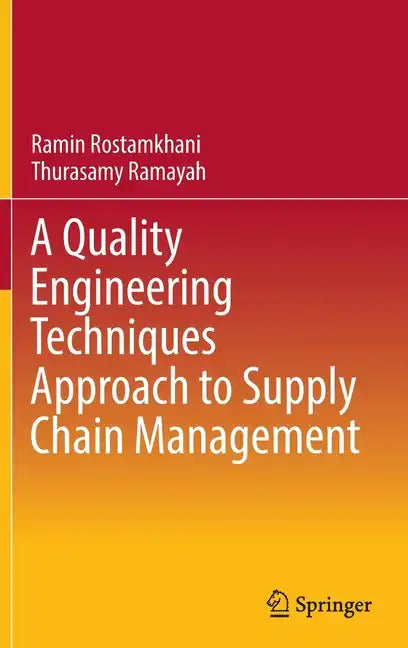 A Quality Engineering Techniques Approach to Supply Chain Management - Hardcover