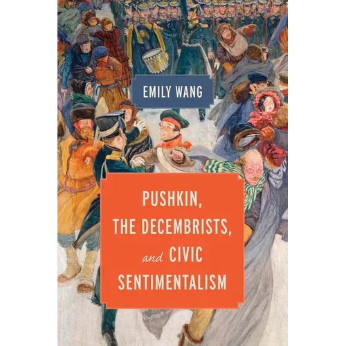 Pushkin, the Decembrists, and Civic Sentimentalism - Hardcover