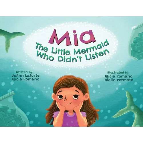 Mia The Little Mermaid Who Didn't Listen - Paperback