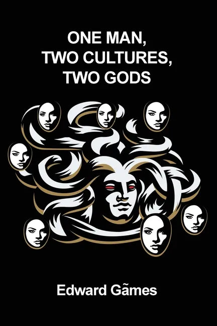 One Man, Two Cultures, Two Gods - Paperback