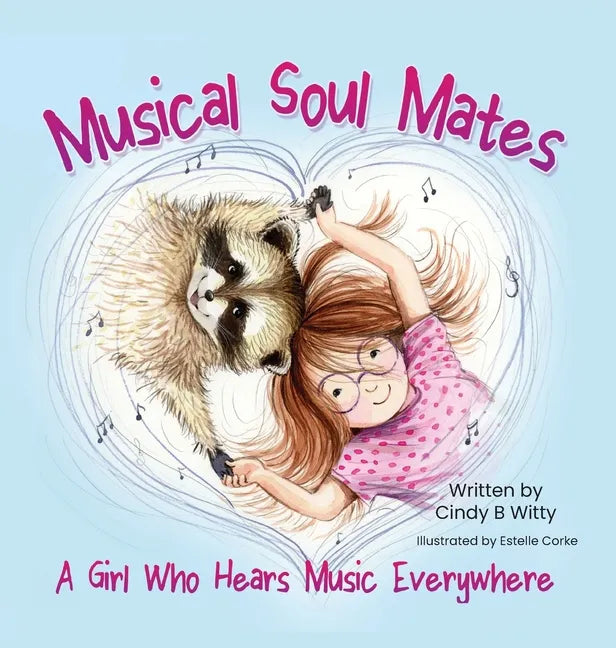 Musical Soul Mates: A Girl Who Hears Music Everywhere - Hardcover