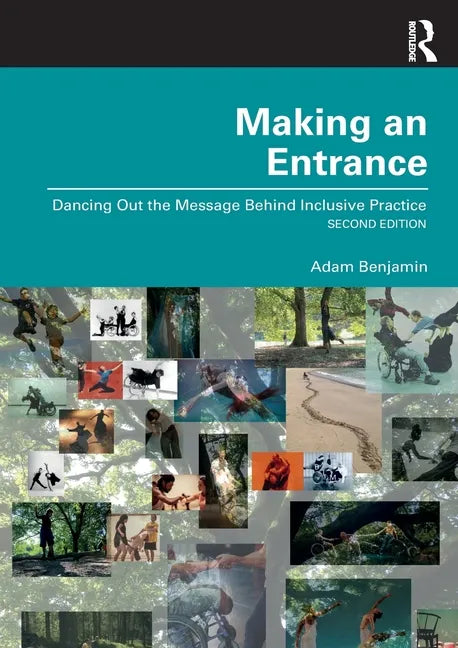 Making an Entrance: Dancing Out the Message Behind Inclusive Practice - Paperback