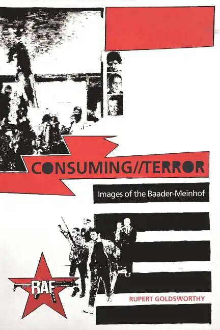 Consuming//Terror: Images of the Baader-Meinhof - Paperback