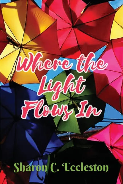 Where the Light Flows In - Paperback