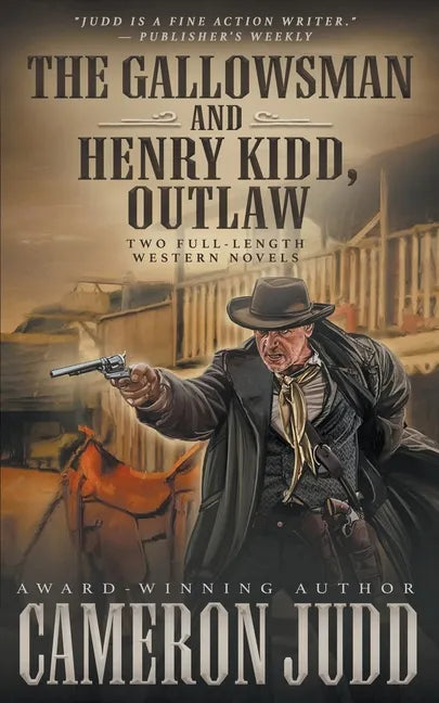 The Gallowsman and Henry Kidd, Outlaw: Two Full Length Western Novels - Paperback