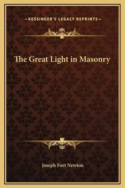 The Great Light in Masonry - Hardcover