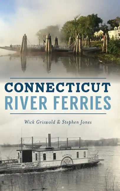 Connecticut River Ferries - Hardcover