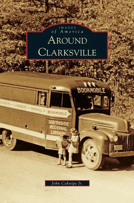 Around Clarksville - Hardcover