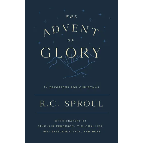 The Advent of Glory: 24 Devotions for Christmas - Paperback