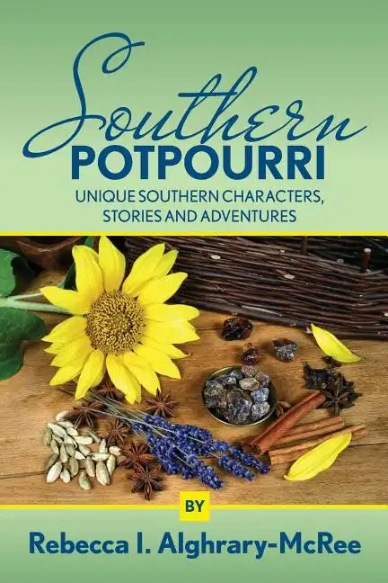 Southern Potpourri: Unique Southern characters, stories and adventures. - Paperback