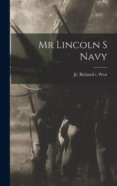 Mr Lincoln S Navy - Hardcover