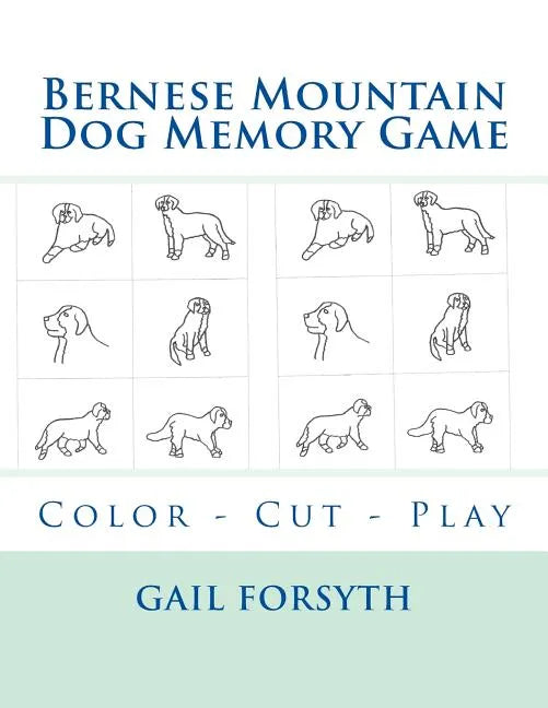 Bernese Mountain Dog Memory Game: Color - Cut - Play - Paperback