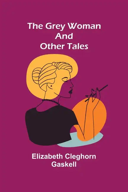 The Grey Woman and other Tales - Paperback