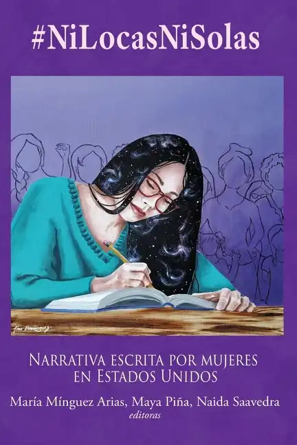#NiLocasNiSolas: Narrativa escrita por mujeres en Estados Unidos - Paperback