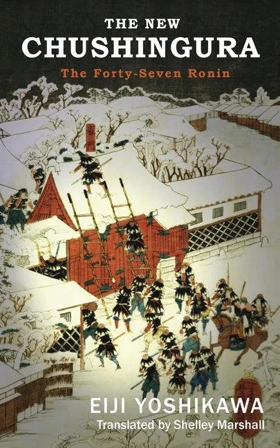 The New Chushingura: The Forty-Seven Ronin - Paperback